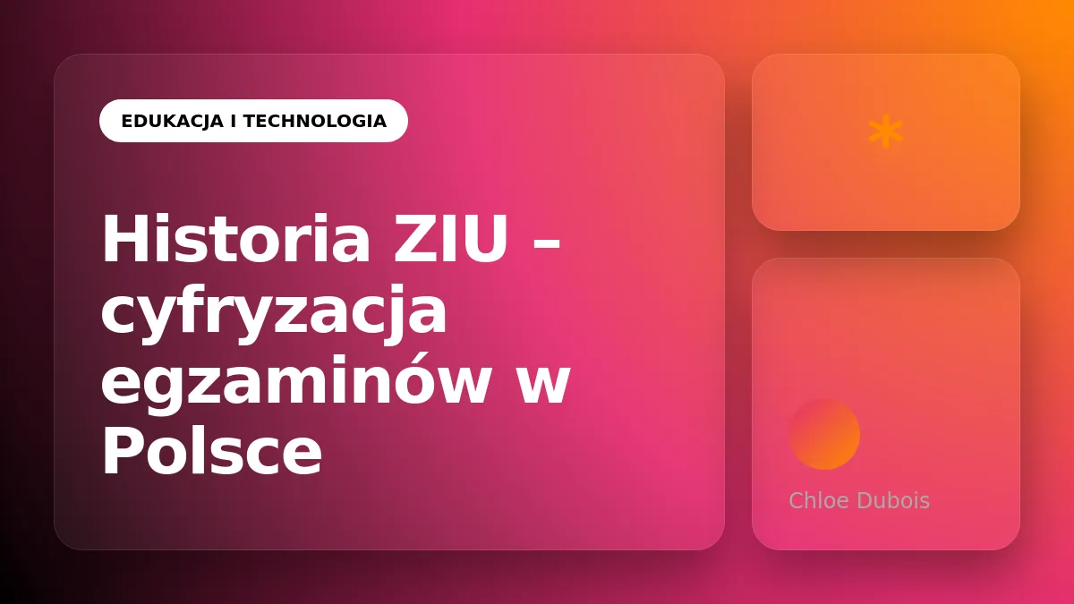 Historia i rozwój Zintegrowanego Interfejsu Użytkownika (ZIU) – od papieru do cyfryzacji egzaminów państwowych